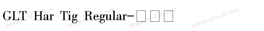 GLT Har Tig Regular字体转换